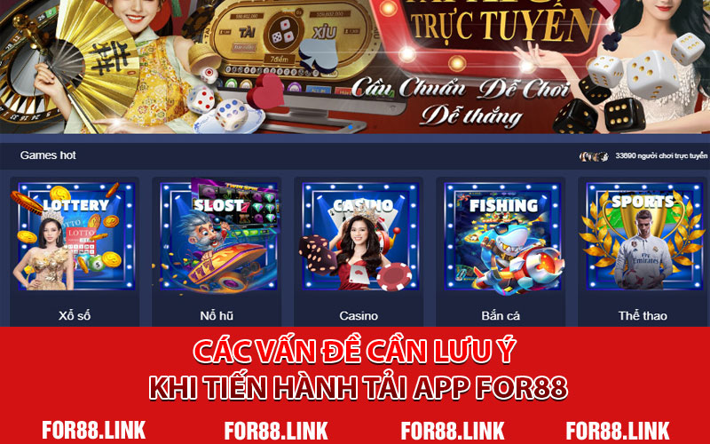 Các Vấn Đề Cần Lưu Ý Khi Tiến Hành Tải App For88